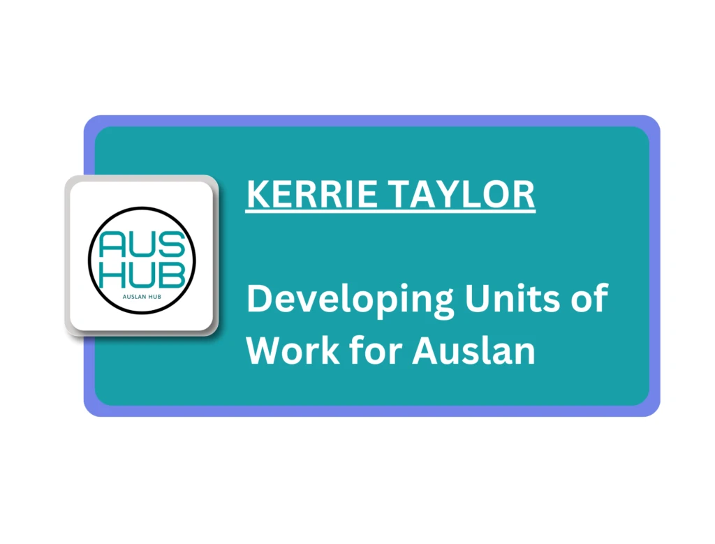 developing units of work Auslan Hub Auslan teaching resources and training