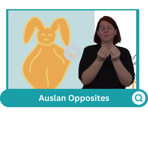 opposites Auslan Hub Auslan teaching resources and training